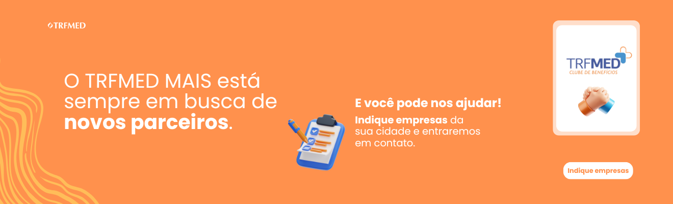 O clube de benefícios TRFMED MAIS está em busca de novos parceiros. Indique empresas da sua cidade através do formulário disponível e entraremos em contato.
