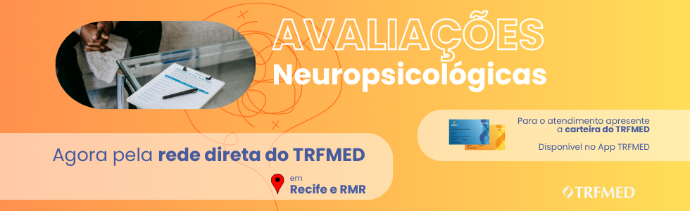 Avaliações neuropsicológicas pela rede direta TRFMED