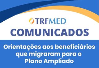 Comunicado destinados aos beneficiário que migraram para o Plano Ampliado na II janela de migração de 2026